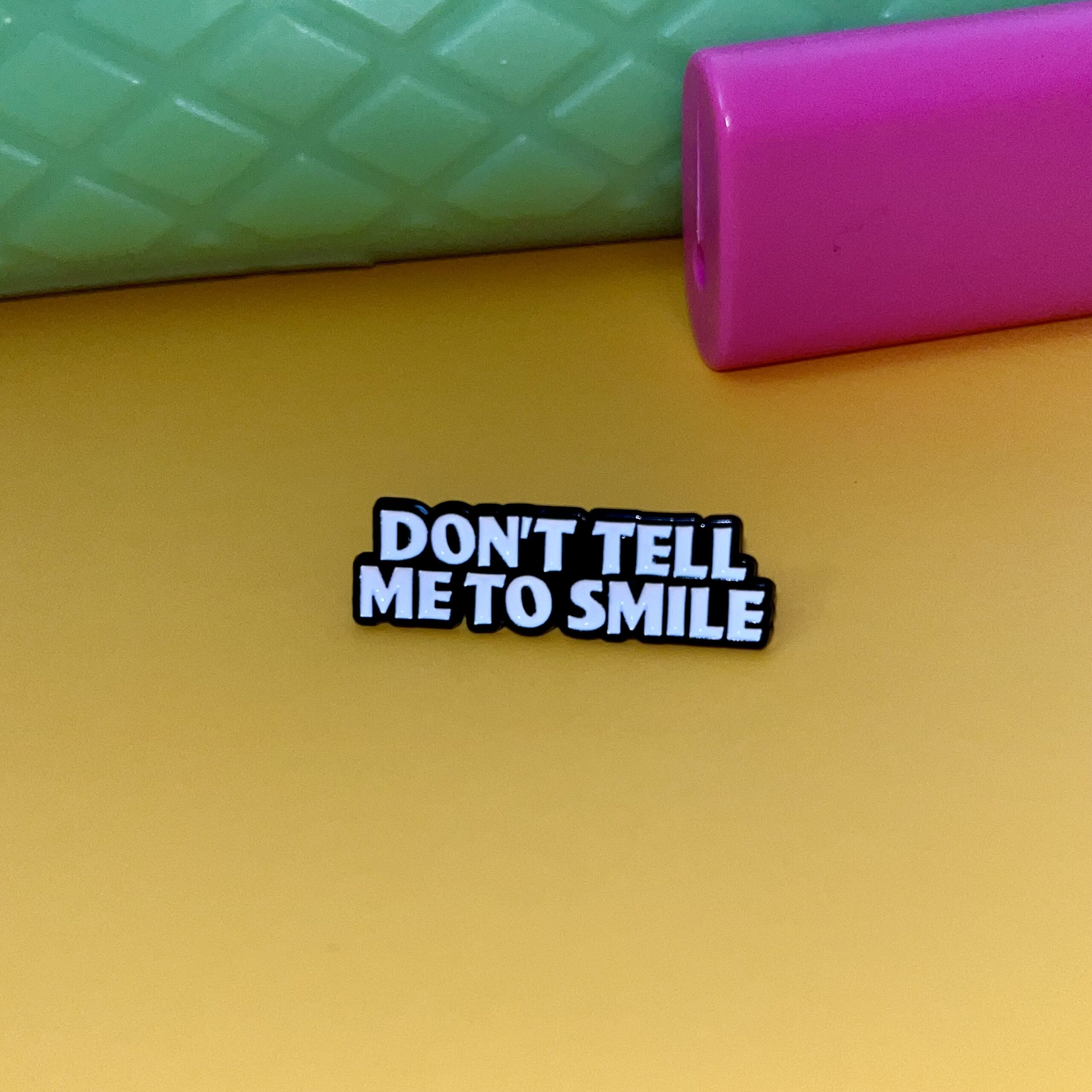 Don't Tell Me To Smile