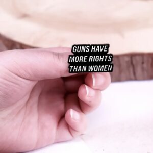 Guns have more right than women