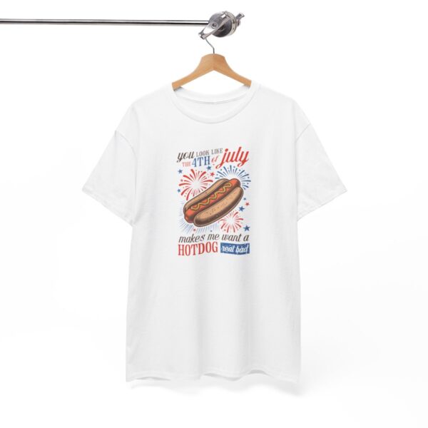 "You Look Like the 4th of July" Tee - Image 5
