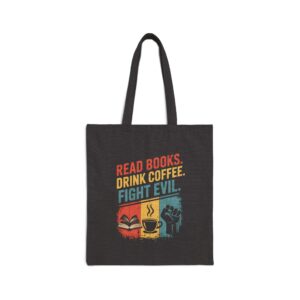 Read Books. Drink Coffee. Fight Evil. Book Bag